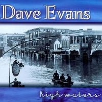 Evans Dave - High Waters ryhmässä CD @ Bengans Skivbutik AB (3205461)