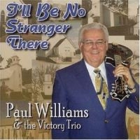 Williams Paul - I'll Be No Stranger There ryhmässä CD @ Bengans Skivbutik AB (3205475)