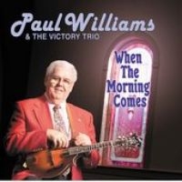 Williams Paul & The Victory Trio - When The Morning Comes ryhmässä CD @ Bengans Skivbutik AB (3205484)