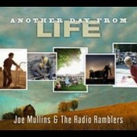 Mullins Joe & Radio Ramblers - Another Day From Life ryhmässä CD @ Bengans Skivbutik AB (3205518)