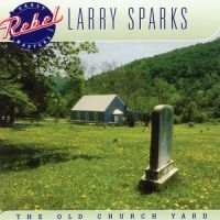 Sparks Larry - Old Church Yard ryhmässä CD @ Bengans Skivbutik AB (3205523)