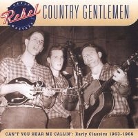 Country Gentlemen - Can't You Hear Me Callin' ryhmässä CD @ Bengans Skivbutik AB (3205528)