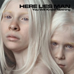 Here Lies Man - You Will Know Nothing ryhmässä CD @ Bengans Skivbutik AB (3207354)