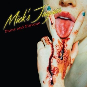 Mick's Jaguar - Fame And Fortune ryhmässä CD @ Bengans Skivbutik AB (3207355)