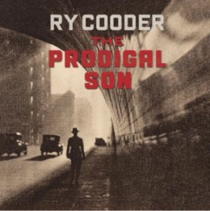 Ry Cooder - The Prodigal Son ryhmässä CD @ Bengans Skivbutik AB (3207361)