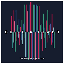 The Slow Readers Club - Build A Tower ryhmässä CD @ Bengans Skivbutik AB (3207369)