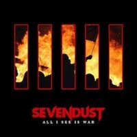 Sevendust - All I See Is War ryhmässä CD @ Bengans Skivbutik AB (3207745)