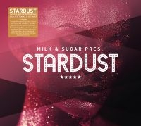 Blandade Artister - Milk & Sugar Pres. Stardust ryhmässä CD @ Bengans Skivbutik AB (3207752)