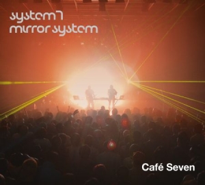 System 7/Mirror System - Cafe Seven ryhmässä CD @ Bengans Skivbutik AB (3207764)