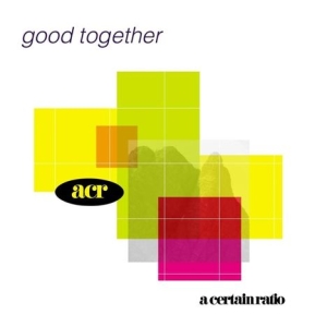 A Certain Ratio - Good Together ryhmässä CD @ Bengans Skivbutik AB (3207765)