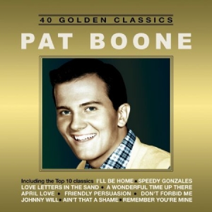 Boone Pat - 40 Golden Classics ryhmässä CD @ Bengans Skivbutik AB (3207772)