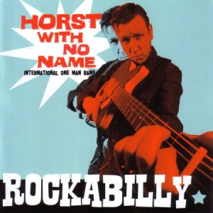 Horst With No Name - Rockabilly ryhmässä CD @ Bengans Skivbutik AB (3207836)