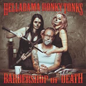 Hellabama Honky Tonks - Barbershop Of Death ryhmässä CD @ Bengans Skivbutik AB (3207860)