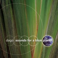 Dago - Sounds For A Blue Planet ryhmässä CD @ Bengans Skivbutik AB (3207937)