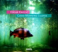 Knecht Edgar - Good Morning Lilofee ryhmässä CD @ Bengans Skivbutik AB (3207962)