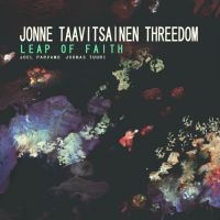 Taavitsainen Jonne And Threedom - Leap Of Faith ryhmässä CD @ Bengans Skivbutik AB (3207990)