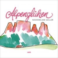 Geller Maximilian - Alpenglühen ryhmässä VINYYLI @ Bengans Skivbutik AB (3208001)