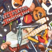 Playmo Jake - My Favorite Toys ryhmässä CD @ Bengans Skivbutik AB (3208031)