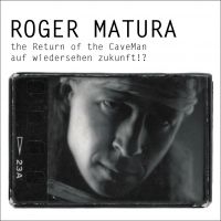 Matura Roger - The Return Of The Caveman/Auf Wiede ryhmässä CD @ Bengans Skivbutik AB (3208072)