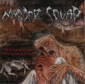 Murder Squad - Ravenous Murderous ryhmässä CD @ Bengans Skivbutik AB (3208357)