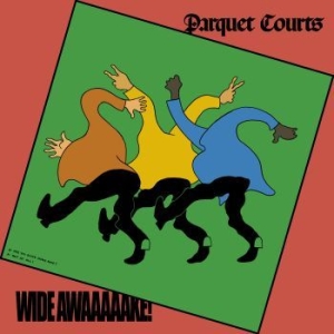 Parquet Courts - Wide Awake! ryhmässä CD @ Bengans Skivbutik AB (3209425)