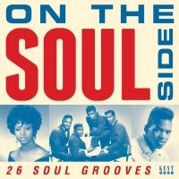 Various Artists - On The Soul Side:26 Soul Grooves ryhmässä CD @ Bengans Skivbutik AB (3210047)