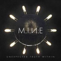 M.I.N.E. - Unexpected Truth Within ryhmässä CD @ Bengans Skivbutik AB (3210161)