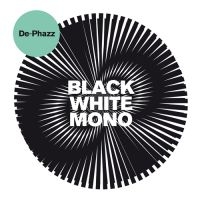 De-Phazz - Black White Mono ryhmässä CD @ Bengans Skivbutik AB (3210188)