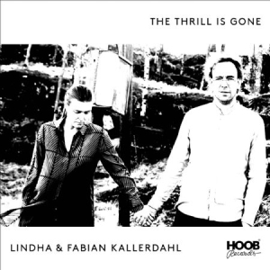 Kallerdahl Lindha & Fabian - Thrill Is Gone ryhmässä CD @ Bengans Skivbutik AB (3210253)