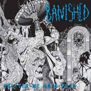 Banished - Deliver Me Unto Pain ryhmässä VINYYLI @ Bengans Skivbutik AB (3212059)