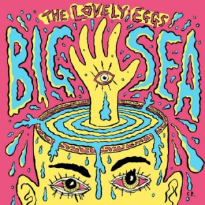 Lovely Eggs - Big Sea ryhmässä VINYYLI @ Bengans Skivbutik AB (3212112)