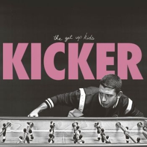 Get Up Kids - Kicker ryhmässä VINYYLI @ Bengans Skivbutik AB (3212113)