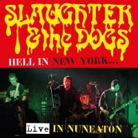 Slaughter & The Dogs - Hell In New York (Cd & Dvd) ryhmässä CD @ Bengans Skivbutik AB (3213268)