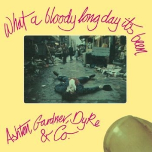 Ashton Gardner & Dyke - What A Bloody Long Day It's Been ryhmässä CD @ Bengans Skivbutik AB (3213876)