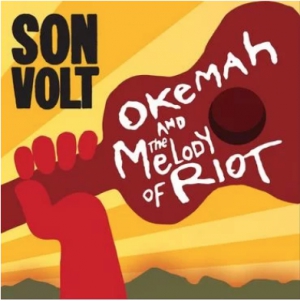 Son Volt - Okemah And The Melody Of Riot ryhmässä Minishops / Son Volt @ Bengans Skivbutik AB (3214452)