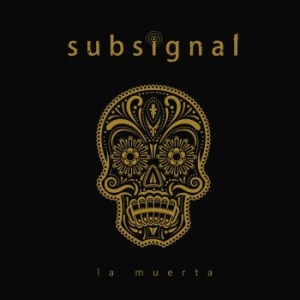 Subsignal - La Muerta ryhmässä CD @ Bengans Skivbutik AB (3217239)