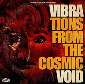 Vibravoid - Vibrations From The Cosmic Void ryhmässä CD @ Bengans Skivbutik AB (3218391)