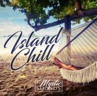 Various Artists - Island Chill:Relaxing With Mystic S ryhmässä CD @ Bengans Skivbutik AB (3221763)