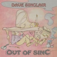 Sinclair Dave - Out Of Sinc ryhmässä CD @ Bengans Skivbutik AB (3223783)