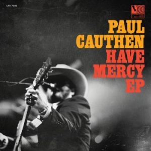 Cauthen Paul - Have Mercy ryhmässä CD @ Bengans Skivbutik AB (3224991)