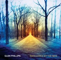 Phillips Glen - Swallowed By The New - Deluxe ryhmässä CD @ Bengans Skivbutik AB (3225064)