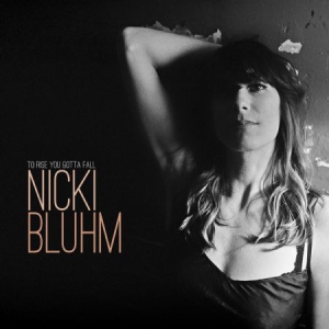 Bluhm Nicki - To Rise You Gotta Fall ryhmässä ME SUOSITTELEMME / Joululahjavinkki: CD @ Bengans Skivbutik AB (3225065)