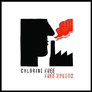 Chlorine Free - Free Speech ryhmässä VINYYLI @ Bengans Skivbutik AB (3225126)