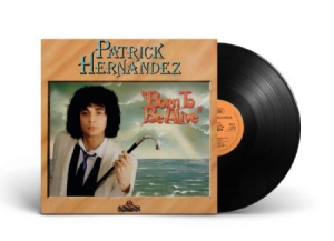 Hernandez Patrick - Born To Be Alive ryhmässä VINYYLI @ Bengans Skivbutik AB (3225140)