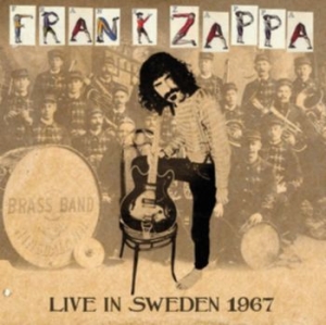 Zappa Frank - Live In Sweden 1967 (Fm) ryhmässä Minishops / Frank Zappa @ Bengans Skivbutik AB (3225219)