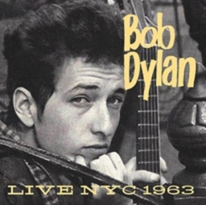 Dylan Bob - Live Nyc 1963 (Fm) ryhmässä CD @ Bengans Skivbutik AB (3225221)