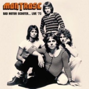 Montrose - Bad Motor Scooter, Live 1973 (Fm) ryhmässä CD @ Bengans Skivbutik AB (3225224)