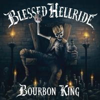 Blessed Hellride - Bourbon King ryhmässä CD @ Bengans Skivbutik AB (3225509)