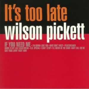 Pickett Wilson - It's Too Late ryhmässä VINYYLI @ Bengans Skivbutik AB (3226850)