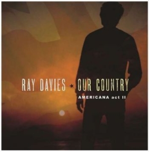 Davies Ray - Our Country: Americana Act 2 ryhmässä Minishops / Ray Davies @ Bengans Skivbutik AB (3226935)